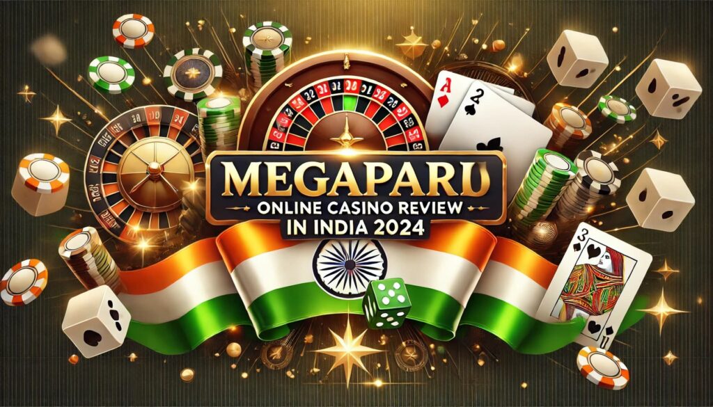 Megapari Casino Online Casino Review in India 2024